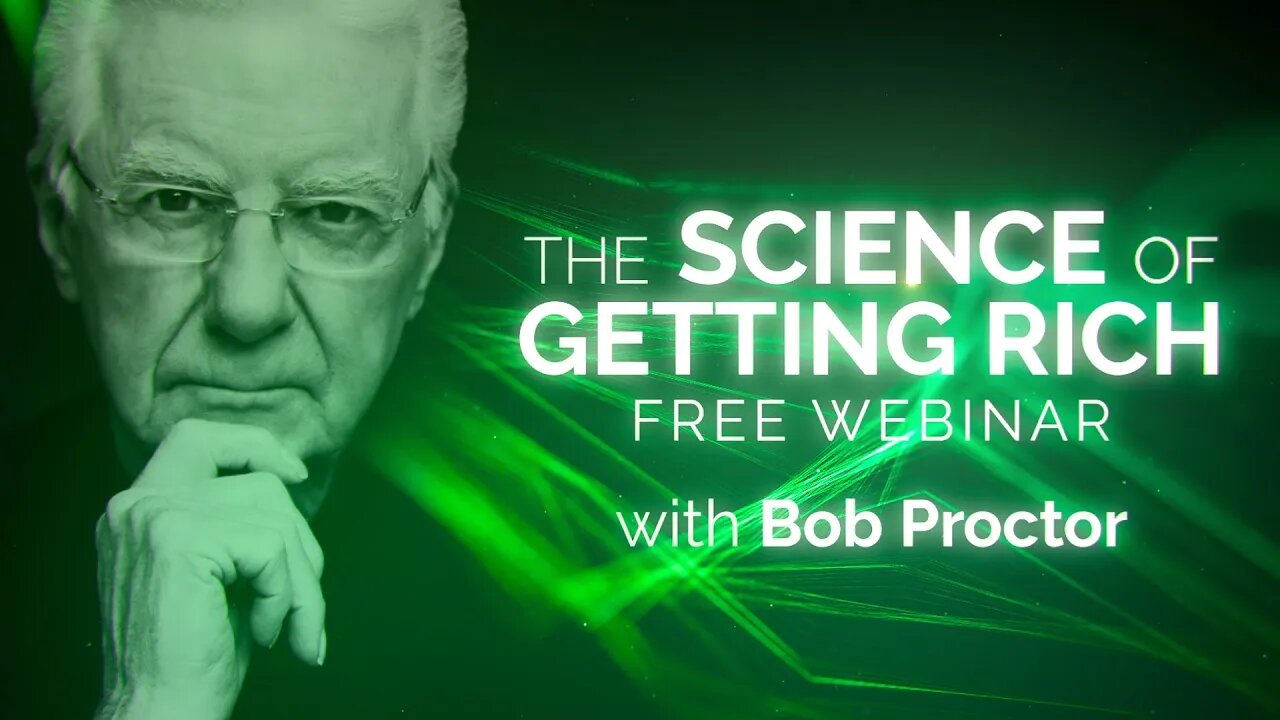 The Secret Science of Getting Rich FREE Webinar | Bob Proctor