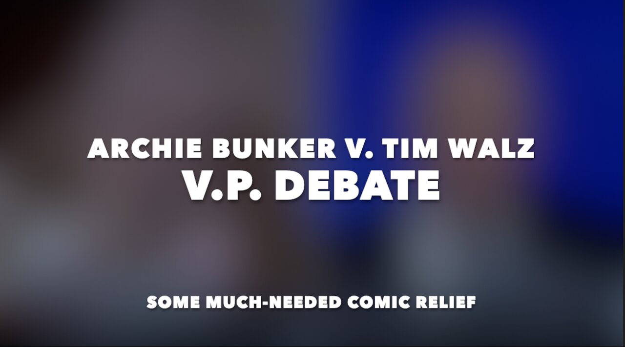 ARCHIE BUNKER V. TIM WALZ V.P. DEBATE