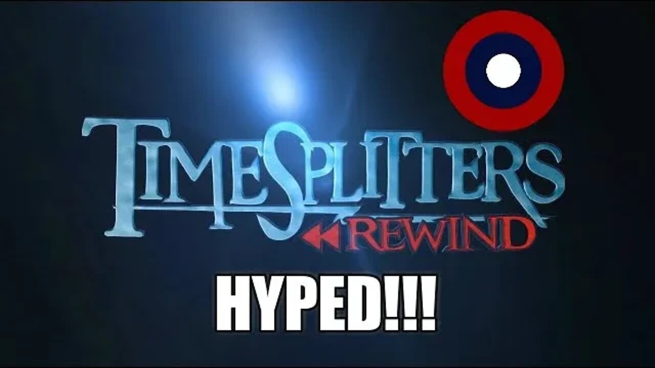 Why I'm Excited For TimeSplitters Rewind