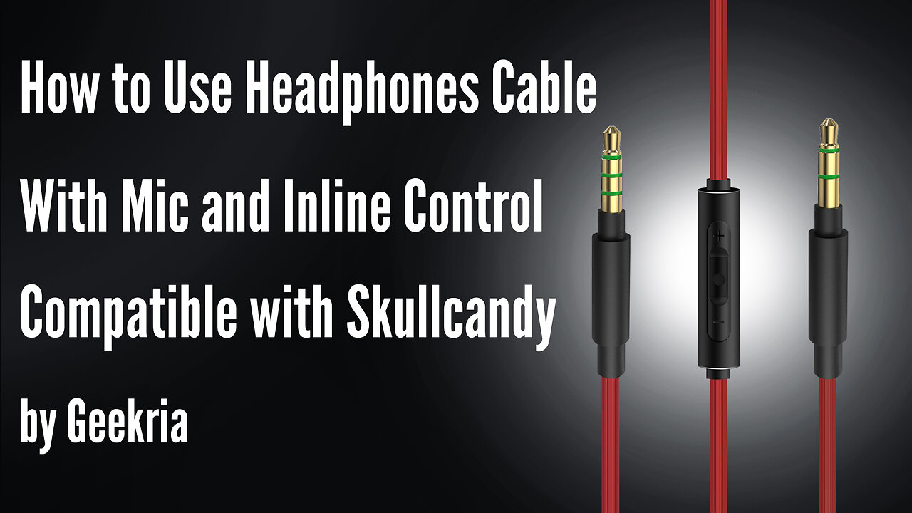 How to Use Headphones Cable Compatible with Skullcandy by Geekria