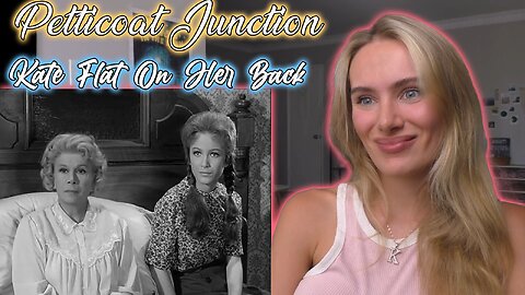 Petticoat Junction S01E37-Kate Flat On Her Back! Russian Girl First Time Watching!