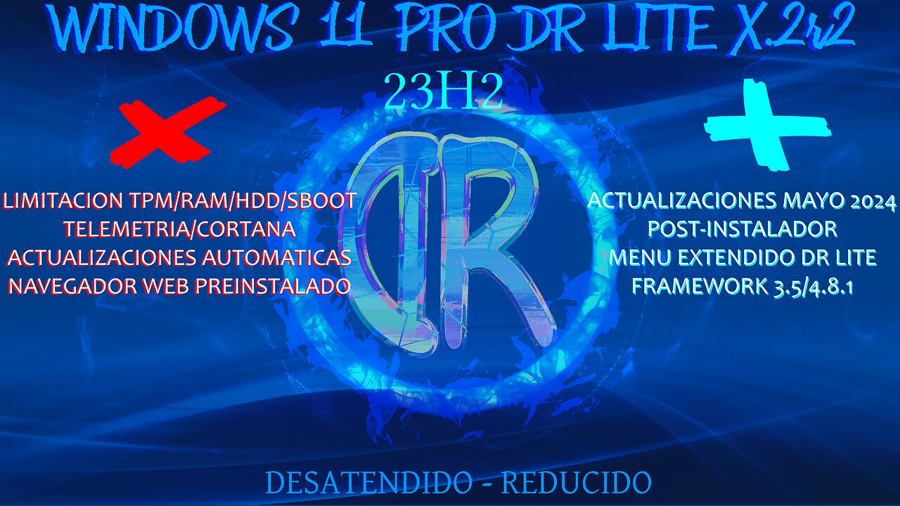 DR Lite 11 Pro 1.2r2 - 2.2r2 (23H2 - 22631.3593) Mayo 2024 | Instalador en Lote DR Lite