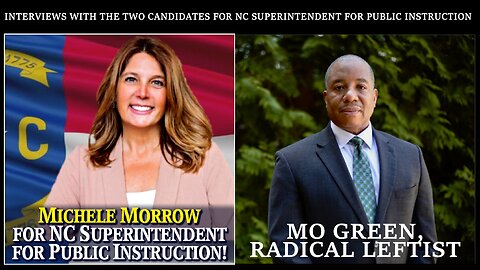 Interviews with Michele Morrow & Mo Green, Candidates for NC Superintendent for Public Instruction