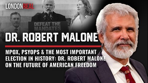 American Freedom: Mpox, Psyops & The Most Important Election In History - Dr Robert Malone