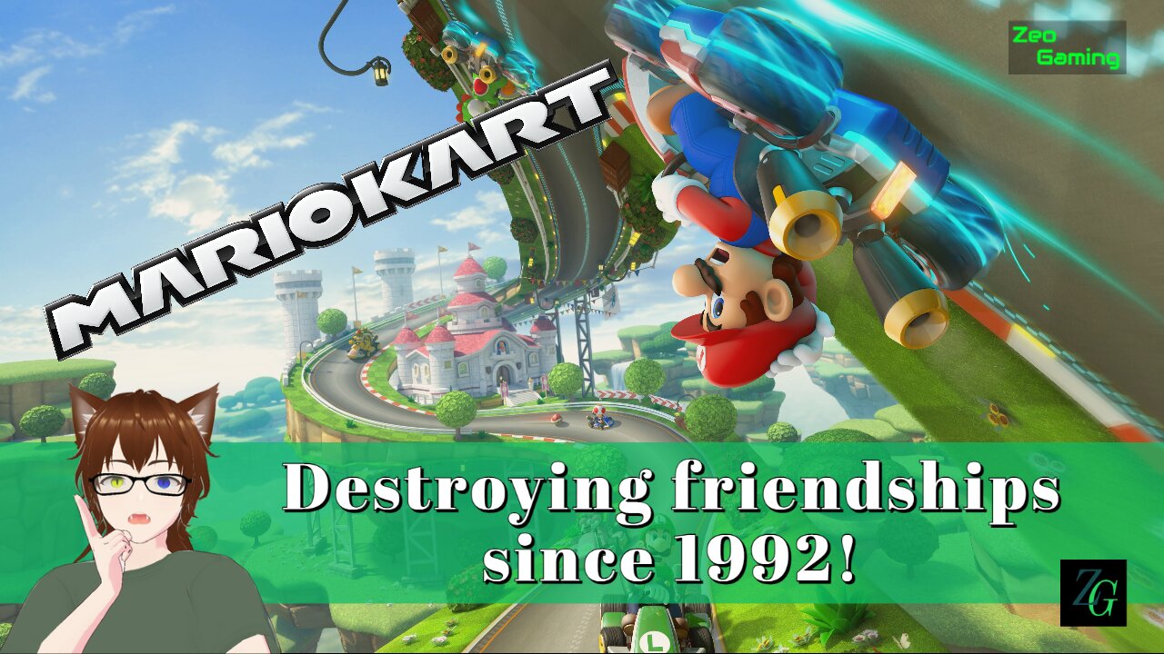 Z Stream - Where Friendships go to die - Mario Kart