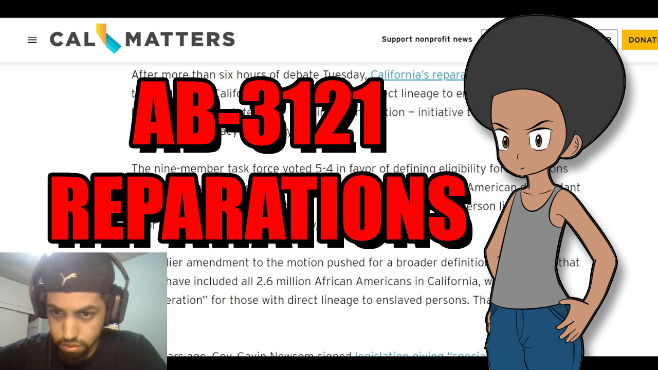 AB-3121 Cali Reparations Bill - The Good, Bad, And The Talking Points