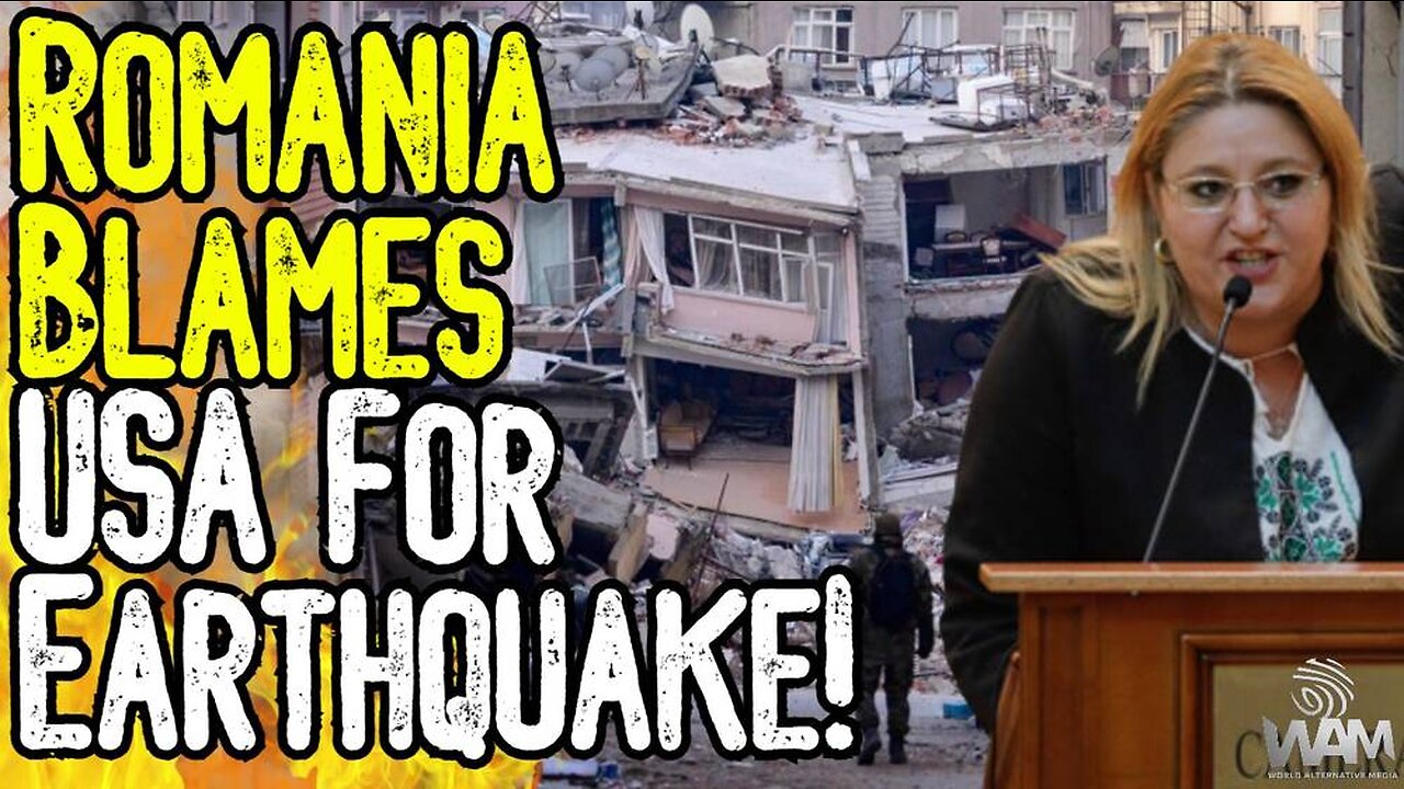 Romania BLAMES U.S. For Turkish EARTHQUAKE! - Warns Of MASS GENOCIDE & Weather Control!