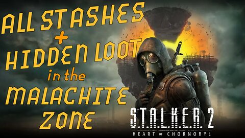 All Stashes and Hidden Loot in the Malachite Zone in Stalker 2