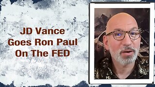 JD Vance Goes Ron Paul on the FED