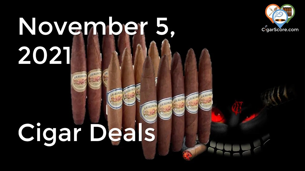 The CIGAR DEALS Will NEVER Be as GOOD As They Are TODAY! Cigar Deals for 11/05/21