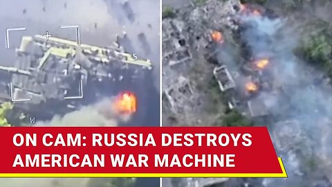 Russian Blitz Burns U.S. War Machine In Donetsk; Dramatic Strike On Bradley Caught On Camera