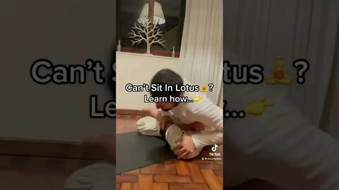 Can’t Sit In Full Lotus?