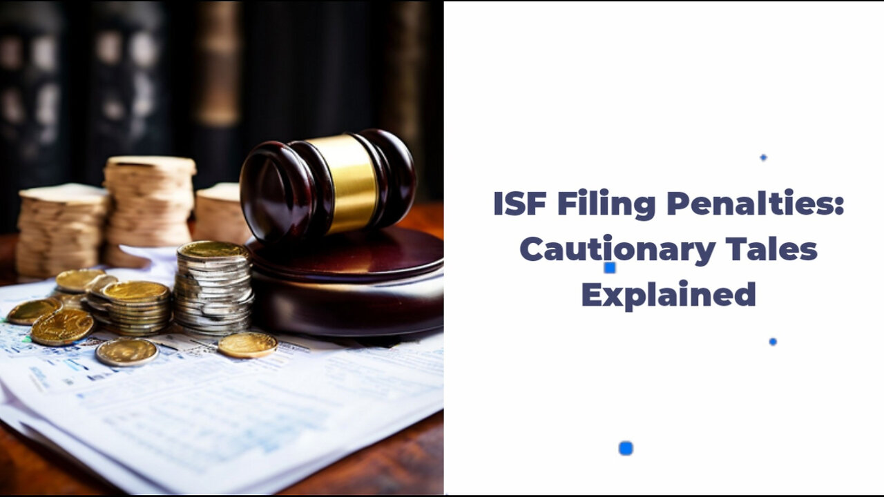 Importing 10 Avoiding ISF Filing Pitfalls and Penalties