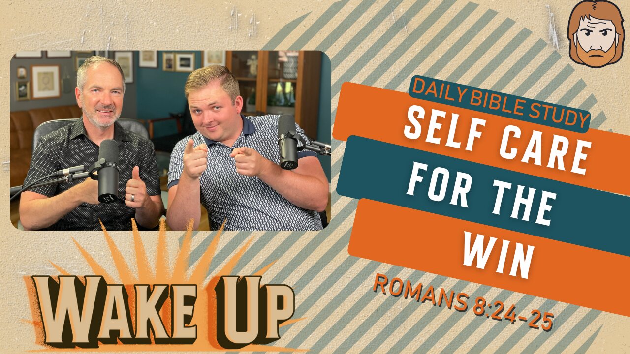 WakeUp Daily Devotional | Self Care for the Win | Matthew 11:28-30