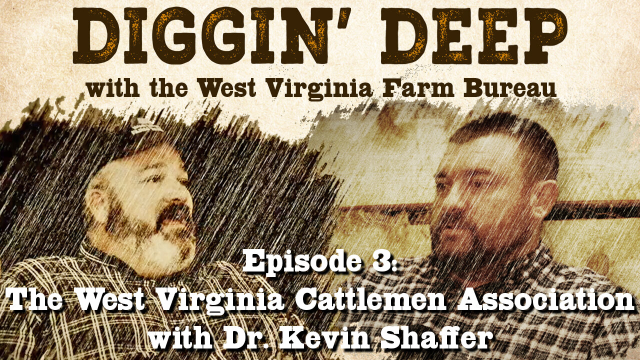 Episode 3 - The West Virginia Cattlemen Association