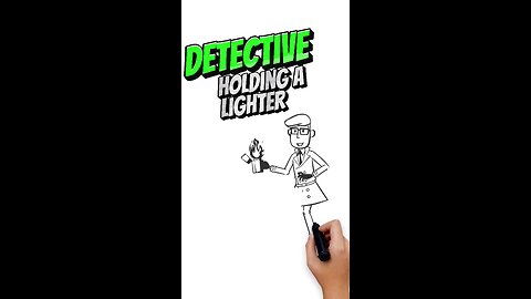 Detective holding a lighter 🤗