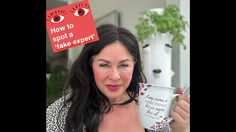 DR. JANE RUBY: BEWARE "EXPERTS" ARE EVERYWHERE