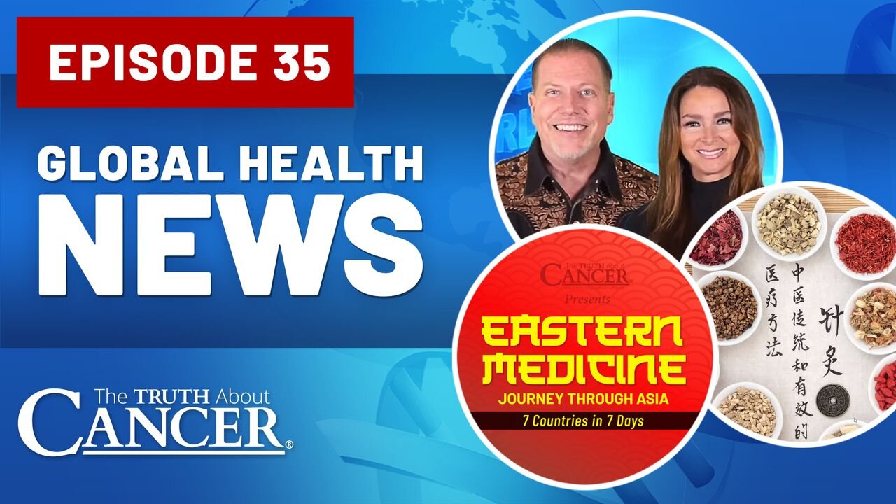 Global Health News Ep. #35 | TTAC Presents Easterns Medicine: Journey Through ASIA | New Documentary