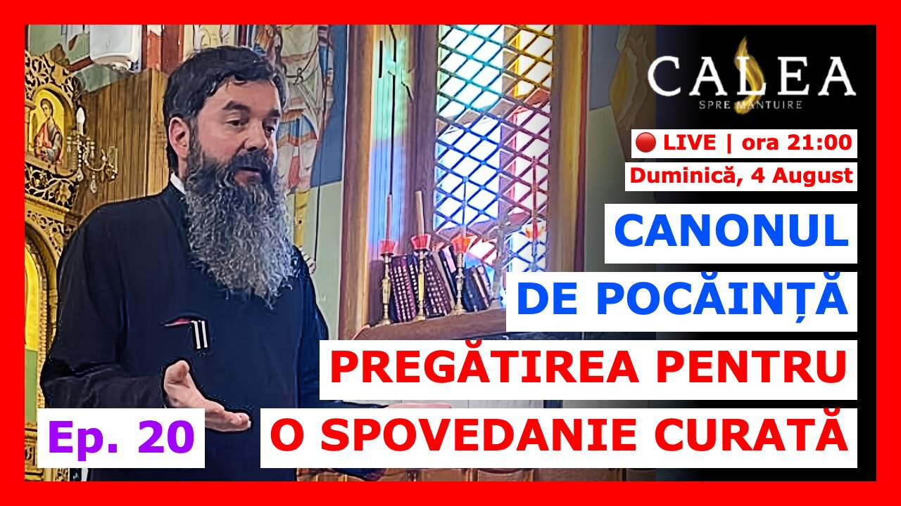 🔴 LIVE #848 - CANONUL DE POCĂINȚĂ: PREGĂTIREA PENTRU O SPOVEDANIE CURATĂ - I Ep. 20 || Pr IOAN RAZA