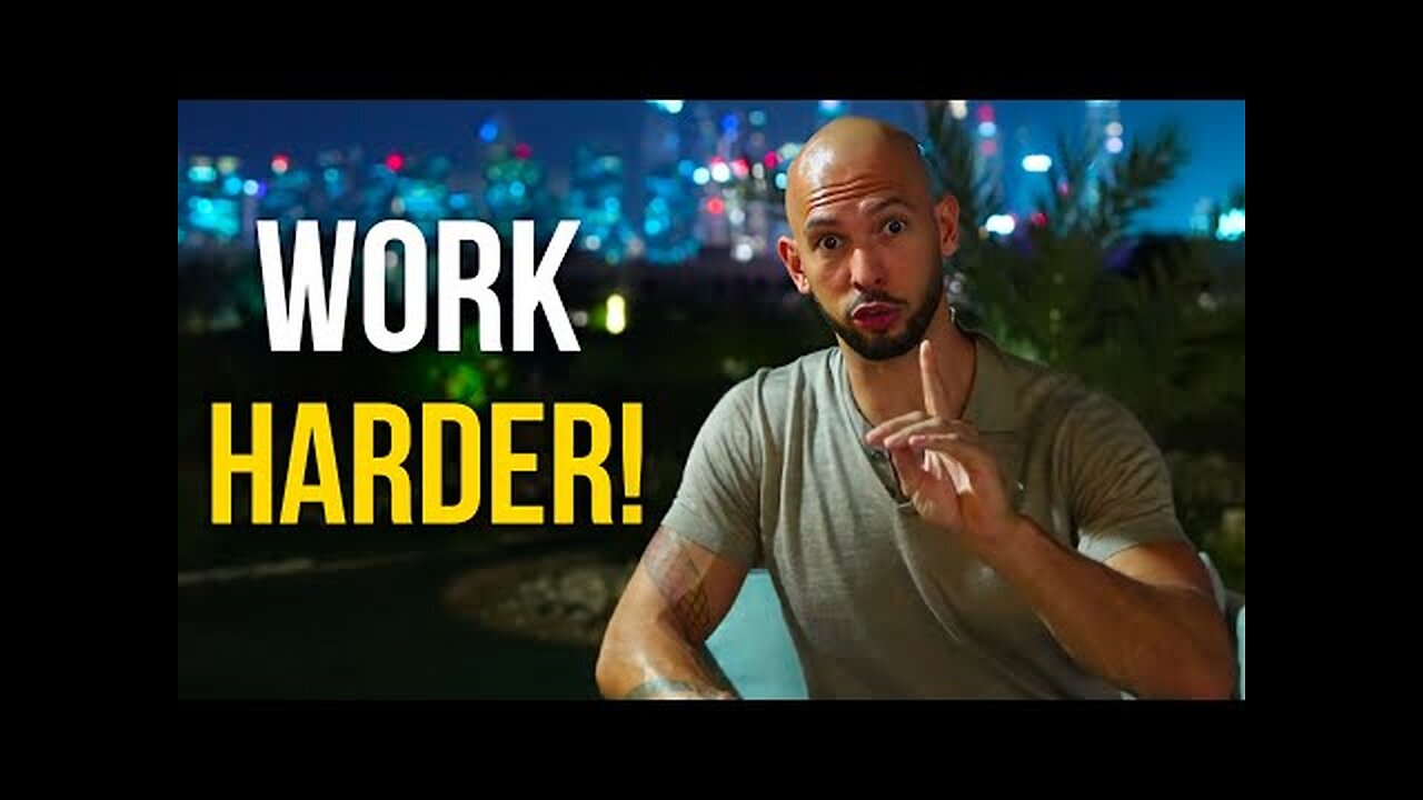 Andrew Tate- work harder