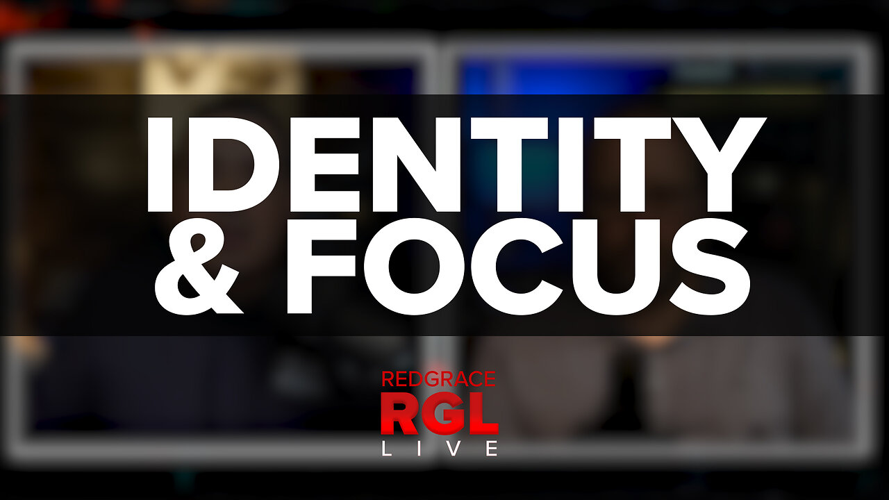 Identity & Focus