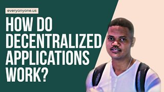 How Do Decentralized Applications Work? Why Are There So Many Crypto Dapps?