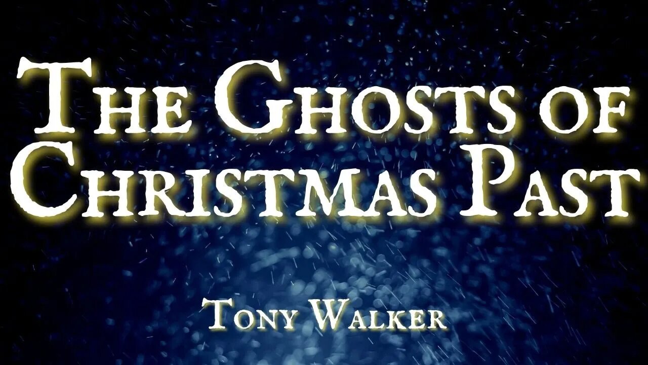 The Ghosts of Christmas Past by Tony Walker