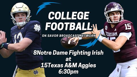 8Notre Dame at 15Texas A&M Game Broadcast