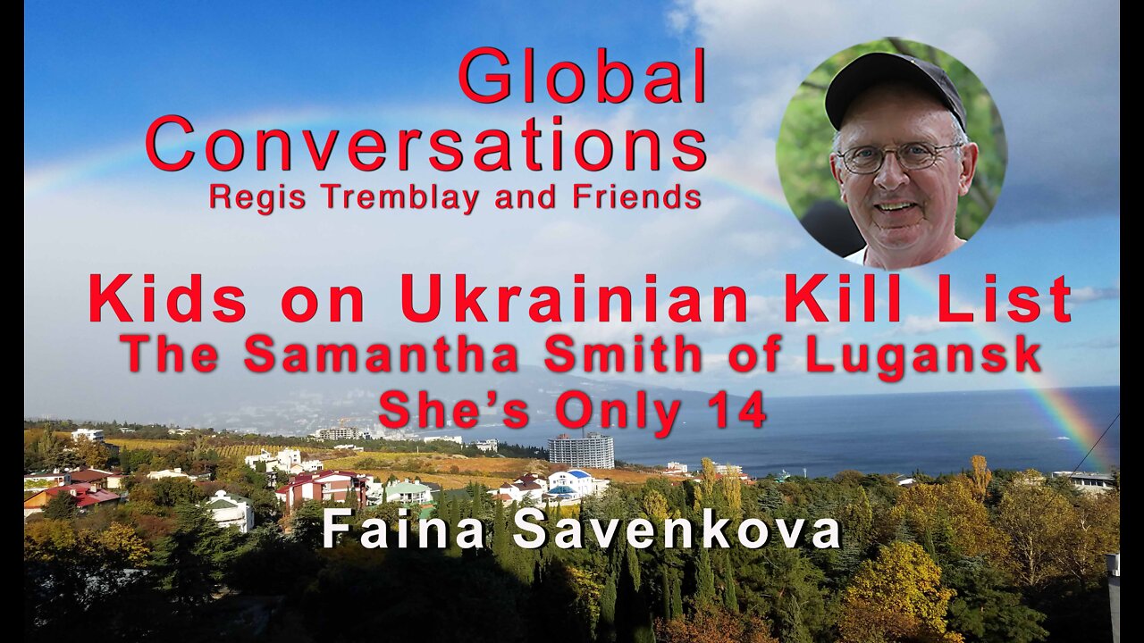 14 Yr Old on Ukrainian "Kill List" - The Samantha Smith of Lugansk