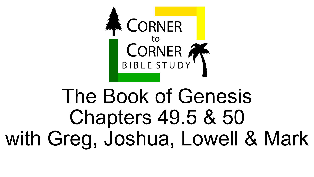 Studying Genesis 49.5 + 50