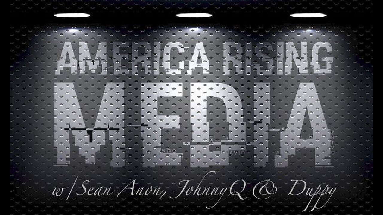 America Rising Media w/Sean, Johnny & Duppy
