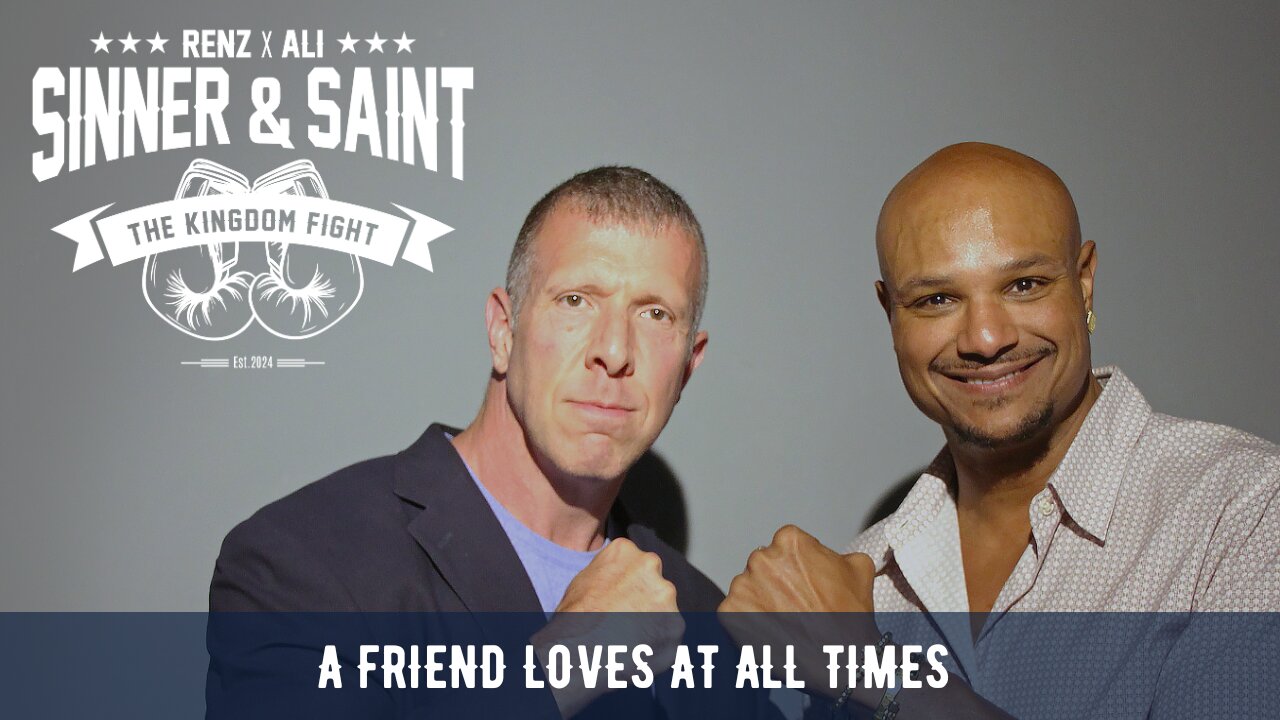 Sinner & Saint - A Friend Loves At All Times