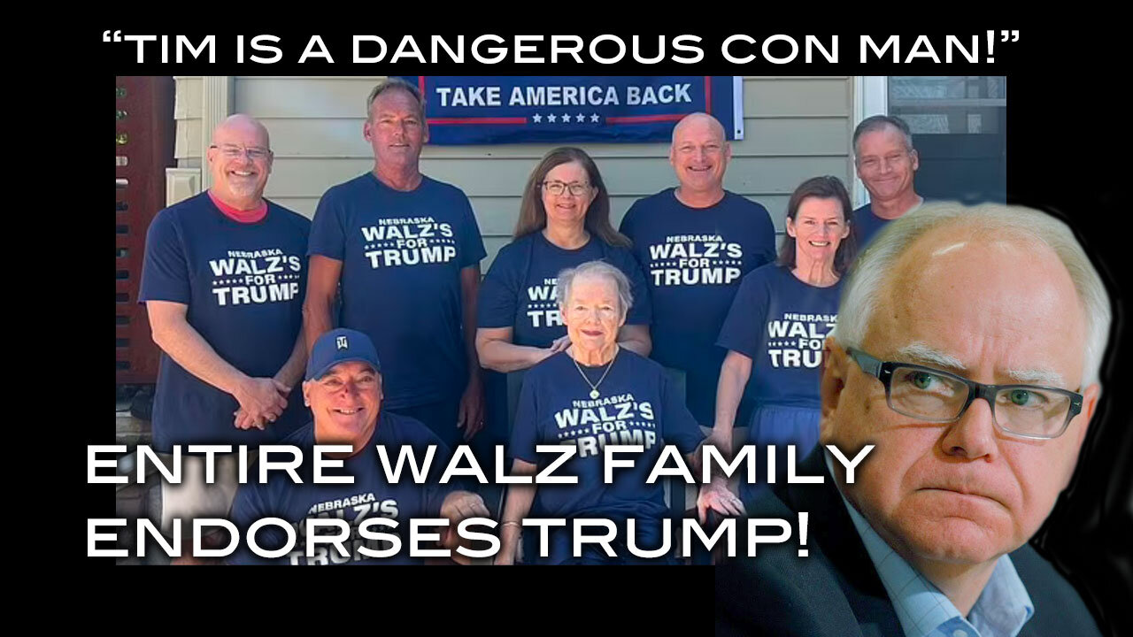 Entire Walz Family Endorses Trump - "Tim is a Dangerous Con Man and Pathological Liar!"