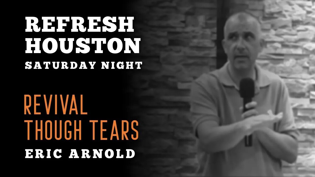 Refresh Houston - Eric Arnold - Saturday Night - August 28th, 2021