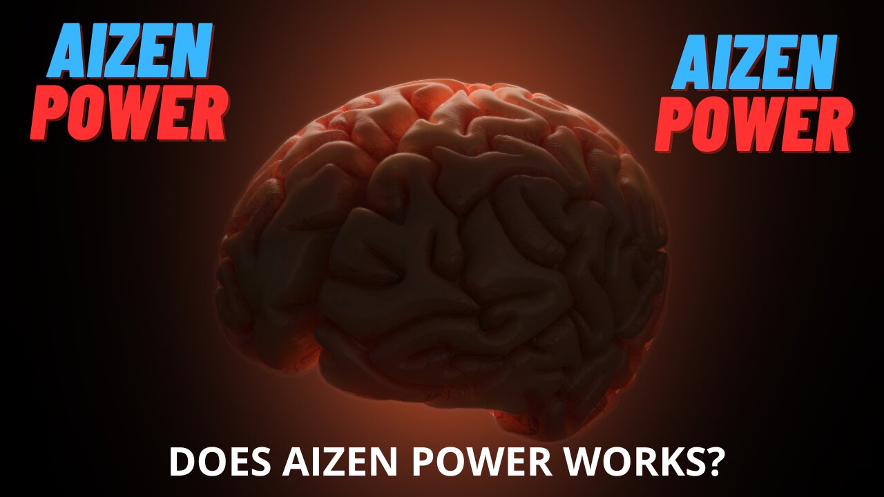 AIZEN POWER - DOES IT WORKS? WATCH NOW