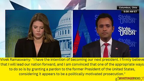 Vivek Ramaswamy: I have the intention of becoming our next president.