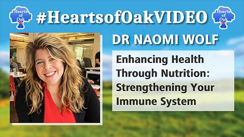 Dr. Naomi Wolf - Enhancing Health Through Nutrition: Strengthening Your Immune System