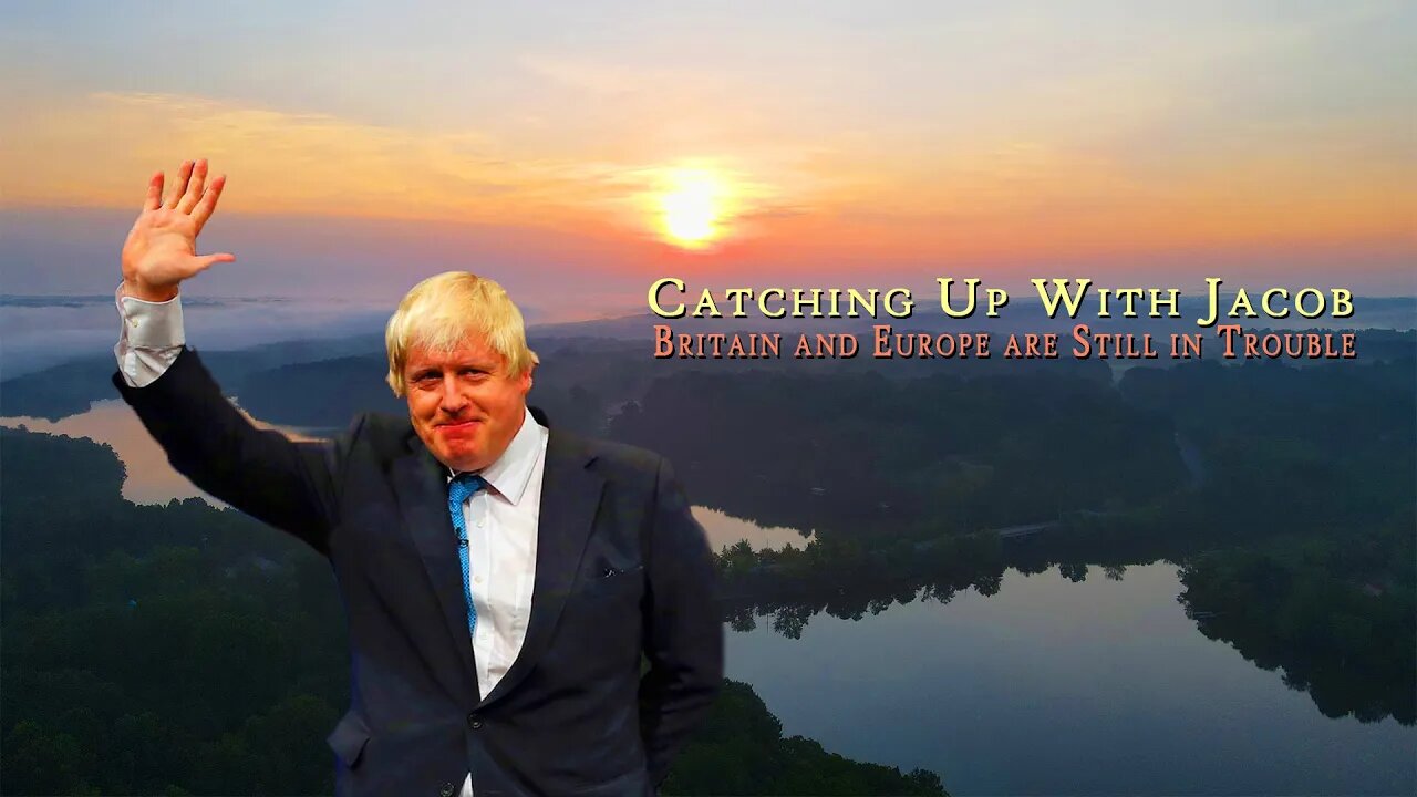 Ep. 85 CUWJ | Britain and Europe are Still in Trouble