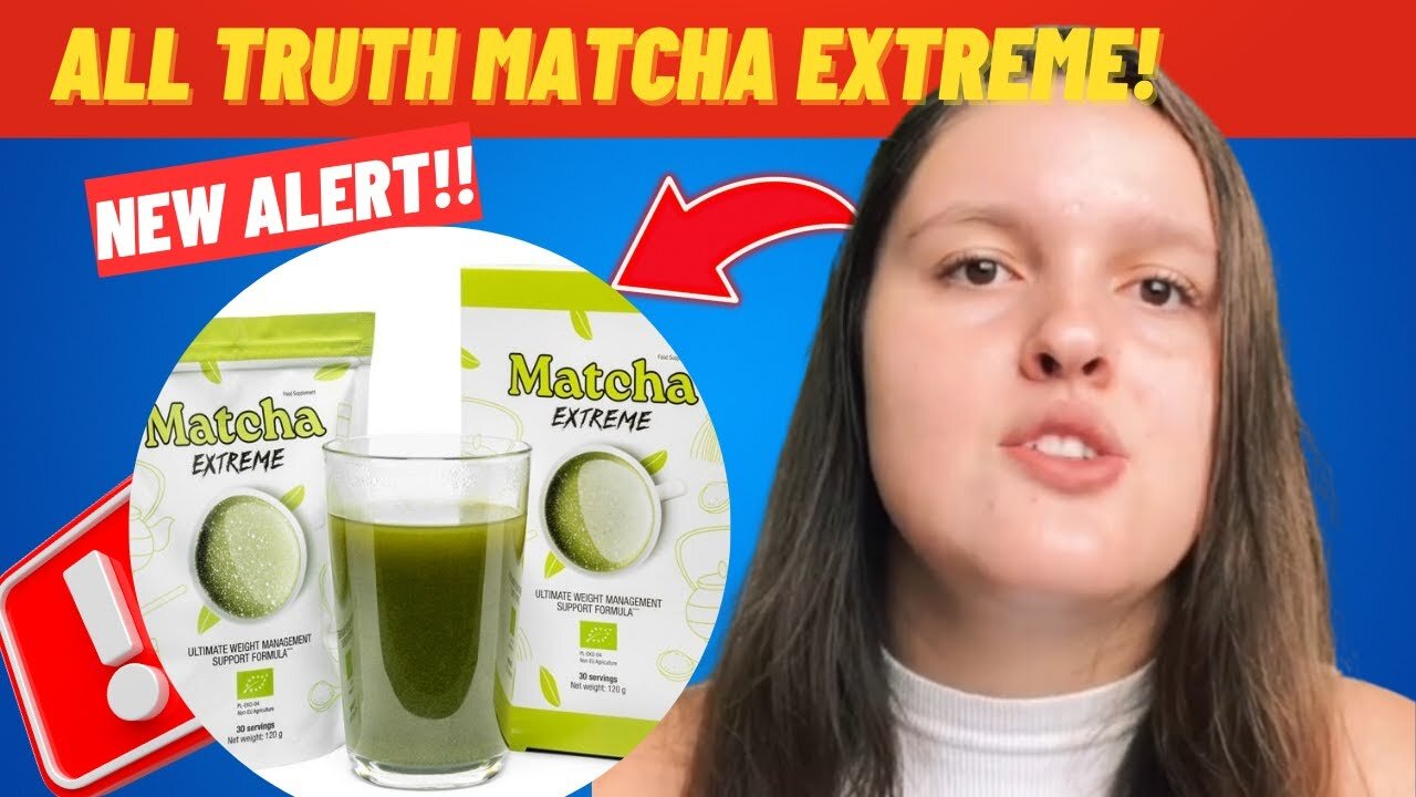 MATCHA EXTREME - ((THE TRUTH!)) MATCHA EXTREME WEIGHT LOSS - TÉ VERDE DE MATCHA PARA QUE SIRVE
