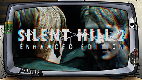 [ Silent Hill 2: Enhanced Edition 3/? ]