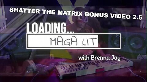 Shatter the matrix bonus Video 2.5