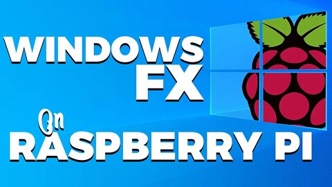 Windows FX for Raspberry Pi - Linux in disguise!