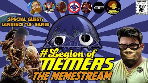 Legion Of Memers Memestream Ep. 70 Lawrence "L.G." Gilmer