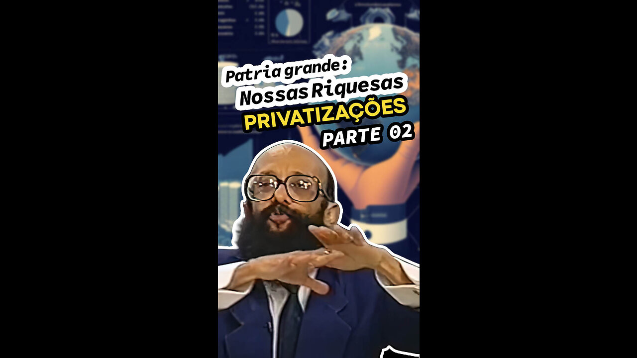 Privatizações e o roubo de nossas riquesas