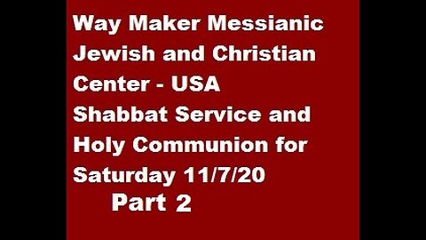 Parashat VaYera - Shabbat Service and Holy Communion for 11.7.20 - Part 2