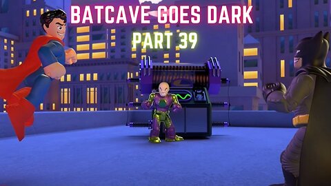 DC Super Friends | Batcave Goes Dark PART 39 |