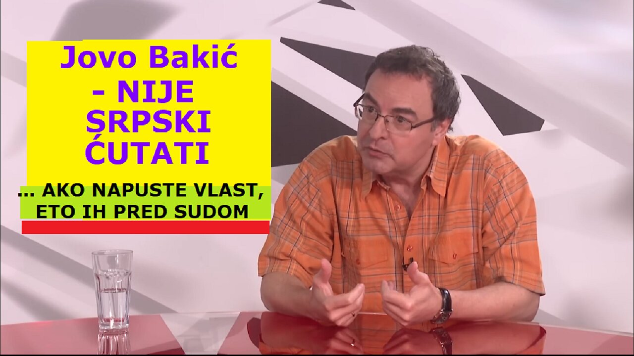 Jovo Bakić - AKO NAPUSTE VLAST, ETO IH PRED SUDOM... (2023)