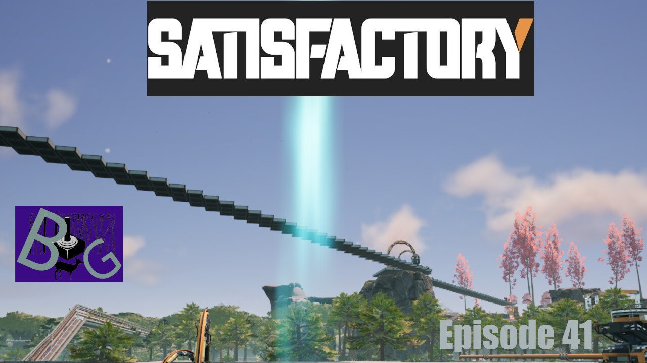 Satisfactory 1.0 Playthrough Episode 41 (pt 2)