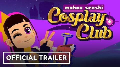 Mahou Senshi Cosplay Club - Official Trailer