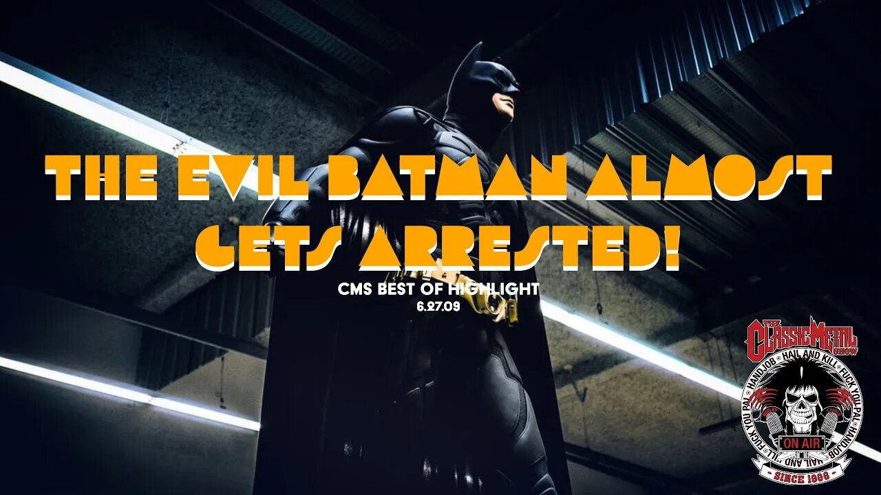 The Evil Batman Almost Gets Arrested - 5-02-09